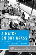Un meci pe iarbă uscată: Organizarea comunitară pentru reforma școlară - A Match on Dry Grass: Community Organizing for School Reform