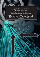 Aplicarea numerelor: Întreținerea și repararea autovehiculelor - Controlul stocurilor - Application of Number: Motor Vehicle Maintenance and Repair - Stock Control