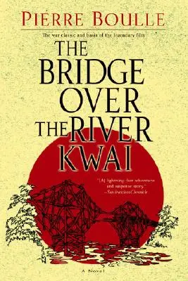 Podul peste râul Kwai - The Bridge Over the River Kwai