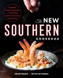 Noua carte de bucate din sud: Classic Family Recipes and Modern Twists on Old Favorites (Rețete de familie clasice și modificări moderne ale vechilor preferințe) - The New Southern Cookbook: Classic Family Recipes and Modern Twists on Old Favorites
