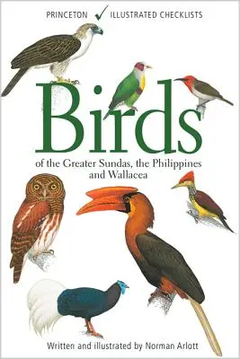 Păsările din Sundasul Mare, Filipine și Wallacea - Birds of the Greater Sundas, the Philippines, and Wallacea