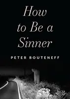 Cum să fii un păcătos - regăsindu-te în limbajul pocăinței - How to Be a Sinner - Finding Yourself in the Language of Repentance