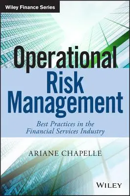 Managementul riscului operațional: Cele mai bune practici în industria serviciilor financiare - Operational Risk Management: Best Practices in the Financial Services Industry