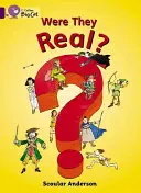 Au fost ei adevărați? - Were They Real?