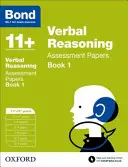 Bond 11+: Verbal Reasoning: Lucrări de evaluare - 11+-12+ ani Cartea 1 - Bond 11+: Verbal Reasoning: Assessment Papers - 11+-12+ years Book 1