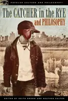 The Catcher in the Rye și filosofia: O carte pentru ticăloși, idioți și nebuni - The Catcher in the Rye and Philosophy: A Book for Bastards, Morons, and Madmen