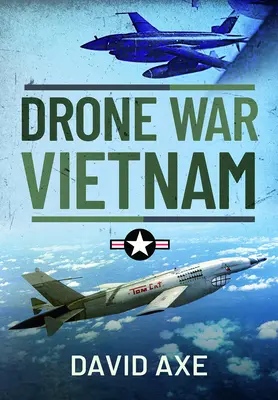 Războiul dronelor în Vietnam - Drone War Vietnam