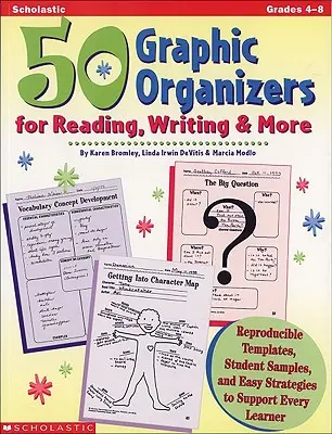 50 de organizatoare grafice pentru lectură, scriere și multe altele: Șabloane reproductibile, exemple de elevi și strategii simple pentru a sprijini fiecare elev - 50 Graphic Organizers for Reading, Writing & More: Reproducible Templates, Student Samples, and Easy Strategies to Support Every Learner