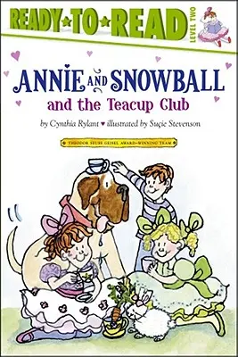 Annie și Bulgăre de zăpadă și clubul ceainicilor, 3: Ready-To-Read Level 2 - Annie and Snowball and the Teacup Club, 3: Ready-To-Read Level 2