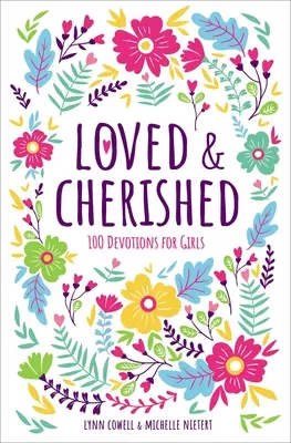 Iubită și prețuită: 100 de devoțiuni pentru fete - Loved and Cherished: 100 Devotions for Girls