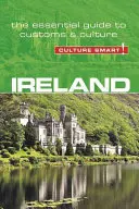 Irlanda - Culture Smart!, volumul 74: Ghidul esențial pentru obiceiuri și cultură - Ireland - Culture Smart!, Volume 74: The Essential Guide to Customs & Culture