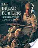 The Bread Builders: Pâini de vatră și cuptoare de zidărie - The Bread Builders: Hearth Loaves and Masonry Ovens