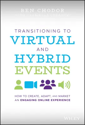 Tranziția către evenimente virtuale și hibride: Cum să creați, să adaptați și să comercializați o experiență online captivantă - Transitioning to Virtual and Hybrid Events: How to Create, Adapt, and Market an Engaging Online Experience