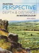 Painting Perspective, Depth and Distance in Watercolour (Pictura perspectivei, adâncimii și distanței în acuarelă) - Painting Perspective, Depth and Distance in Watercolour