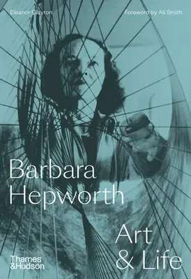 Barbara Hepworth: Artă și viață - Barbara Hepworth: Art & Life