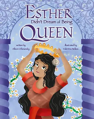 Esther nu visa să fie regină - Esther Didn't Dream of Being Queen