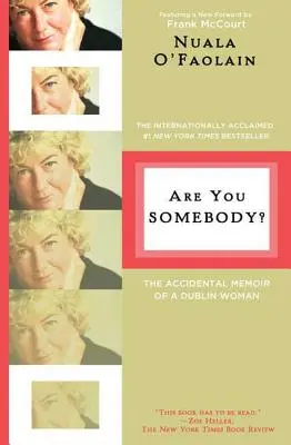 Are You Somebody? The Accidental Memoir of a Dublin Woman - Are You Somebody?: The Accidental Memoir of a Dublin Woman