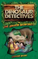 Detectivii dinozauri în pădurea tropicală amazoniană - Dinosaur Detectives in The Amazon Rainforest
