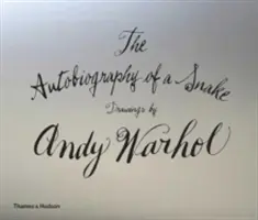 Autobiografia unui șarpe: Desene de Andy Warhol - The Autobiography of a Snake: Drawings by Andy Warhol
