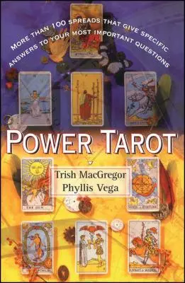 Tarotul puterii: Mai mult de 100 de întinderi care oferă răspunsuri specifice la cea mai importantă întrebare a ta - Power Tarot: More Than 100 Spreads That Give Specific Answers to Your Most Important Question