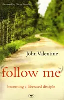 Urmează-mă: Devenind un discipol eliberat - Follow Me: Becoming a Liberated Disciple