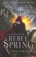 Falling Kingdoms: Rebel Spring (Cartea 2) - Falling Kingdoms: Rebel Spring (book 2)