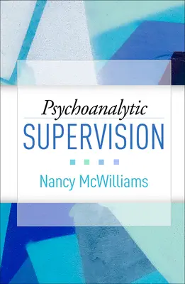 Supravegherea psihanalitică - Psychoanalytic Supervision