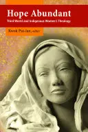 Speranță abundentă: Teologia femeilor din lumea a treia și a femeilor indigene - Hope Abundant: Third World and Indigenous Women's Theology