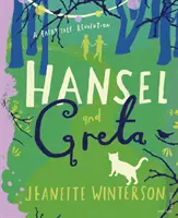 Hansel și Greta - O revoluție a basmelor - Hansel and Greta - A Fairy Tale Revolution