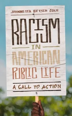 Rasismul în viața publică americană: Un apel la acțiune - Racism in American Public Life: A Call to Action