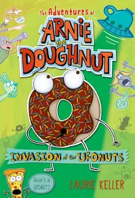 Invazia Ufonuts: Aventurile lui Arnie Gogoașa - Invasion of the Ufonuts: The Adventures of Arnie the Doughnut