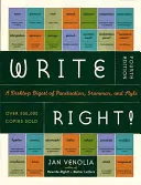 Write Right! A Desktop Digest of Punctuation, Grammar, and Style - Write Right!: A Desktop Digest of Punctuation, Grammar, and Style