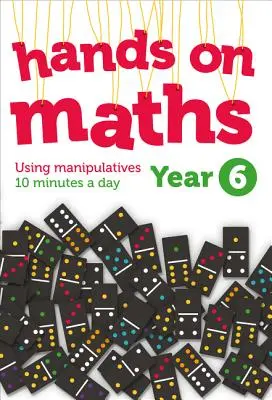Anul 6 Hands-On Maths: Utilizarea manipulatoarelor 10 minute pe zi - Year 6 Hands-On Maths: Using Manipulatives 10 Minutes a Day