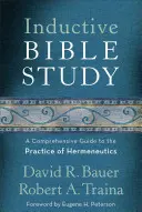 Studiul biblic inductiv: Un ghid cuprinzător pentru practica hermeneuticii - Inductive Bible Study: A Comprehensive Guide to the Practice of Hermeneutics