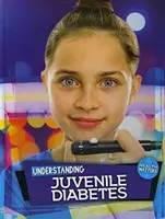 Înțelegerea diabetului juvenil - Understanding Juvenile Diabetes