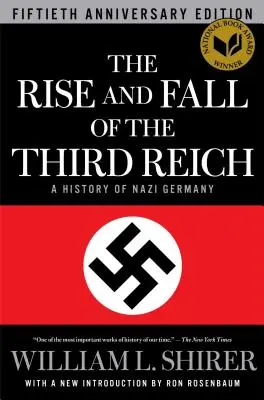 Ascensiunea și căderea celui de-al Treilea Reich: O istorie a Germaniei naziste - The Rise and Fall of the Third Reich: A History of Nazi Germany