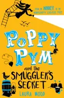 Poppy Pym și secretul golfului contrabandiștilor (Poppy Pym and the Secret of Smuggler's Cove) - Poppy Pym and the Secret of Smuggler's Cove