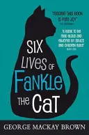 Șase vieți ale pisicii Fankle - Six Lives of Fankle the Cat