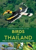 Ghidul naturalist al păsărilor din Thailanda: A Naturalist's Guide to the Birds of Thailand - A Naturalist's Guide to the Birds of Thailand