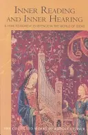 Lectura interioară și auzul interior: Și cum să realizăm existența în lumea ideilor (Cw 156) - Inner Reading and Inner Hearing: And How to Achieve Existence in the World of Ideas (Cw 156)