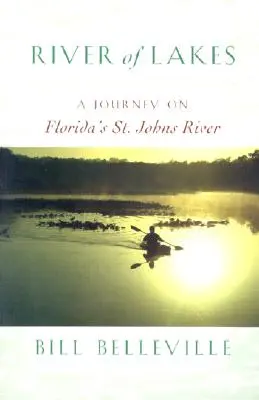 River of Lakes: O călătorie pe râul St. Johns din Florida - River of Lakes: A Journey on Florida's St. Johns River