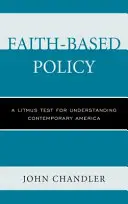 Politici bazate pe credință: Un test decisiv pentru înțelegerea Americii contemporane - Faith-Based Policy: A Litmus Test for Understanding Contemporary America