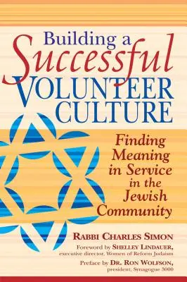 Construirea unei culturi de succes a voluntariatului: Găsirea sensului în serviciul în comunitatea evreiască - Building a Successful Volunteer Culture: Finding Meaning in Service in the Jewish Community