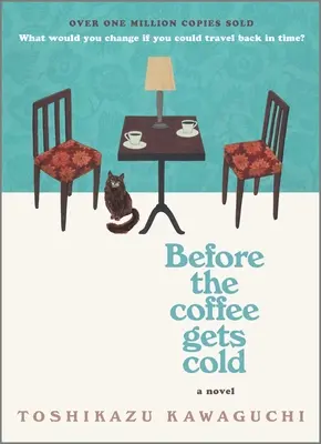 Înainte ca cafeaua să se răcească - Before the Coffee Gets Cold