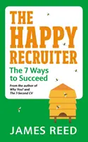 The Happy Recruiter: Cele 7 moduri de a reuși - The Happy Recruiter: The 7 Ways to Succeed