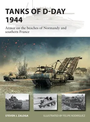 Tancurile din D-Day 1944: Blindate pe plajele din Normandia și sudul Franței - Tanks of D-Day 1944: Armor on the Beaches of Normandy and Southern France