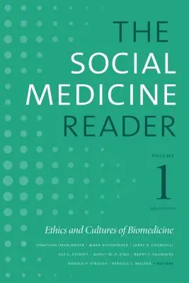 The Social Medicine Reader, volumul I, ediția a treia: Etica și culturile biomedicale - The Social Medicine Reader, Volume I, Third Edition: Ethics and Cultures of Biomedicine