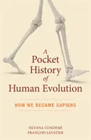 O istorie de buzunar a evoluției umane: Cum am devenit Sapiens - A Pocket History of Human Evolution: How We Became Sapiens