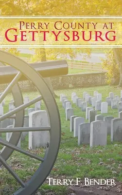 Comitatul Perry la Gettysburg - Perry County at Gettysburg