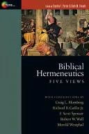 Hermeneutica biblică: Cinci puncte de vedere - Biblical Hermeneutics: Five Views